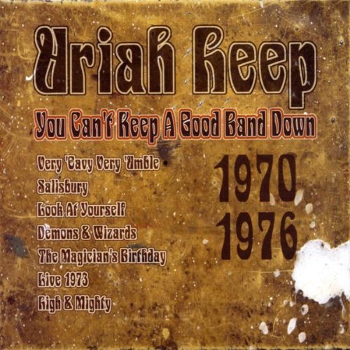URIAH HEEP - YOU CAN'T KEEP A GOOD BAND DOWN: 1970-1976 (CD)