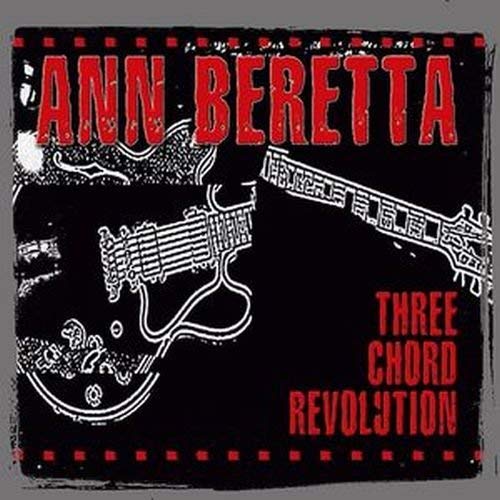 ANN BERETTA - THREE CHORD REVELUTION (VINYL)