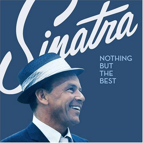 SINATRA, FRANK - SINATRA: NOTHING BUT THE BEST