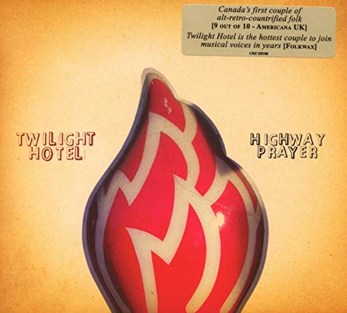 TWILIGHT HOTEL - HIGHWAY PRAYER (CD)