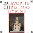 VARIOUS ARTISTS - 33 FAVORITE CHRISTMAS HYMNS