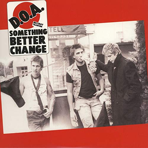 D.O.A. - SOMETHING BETTER CHANGE (30TH ANNIVERSARY LP)