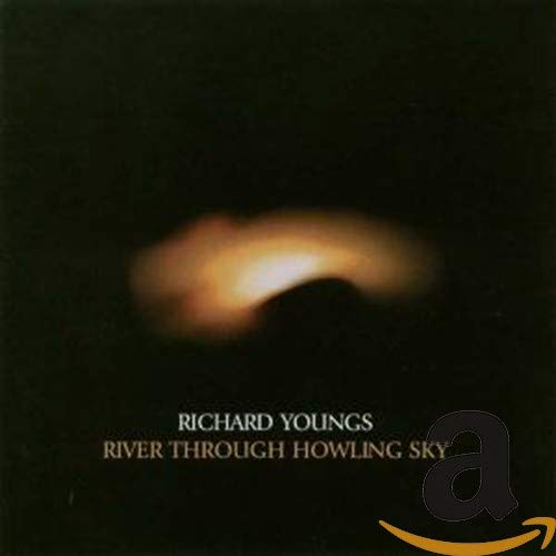 YOUNGS,RICHARD - RIVER THROUGH HOWLING SKY (CD)