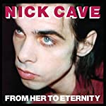 NICK CAVE & THE BAD SEEDS & KYLIE MINOGUE - FROM HERE TO ETERNITY (LP)