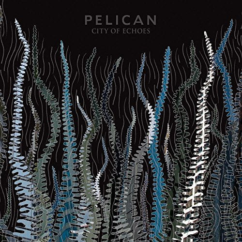 PELICAN - CITY OF ECHOES (VINYL)