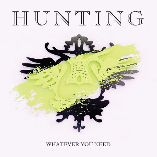HUNTING - WHATEVER YOU NEED (VINYL)