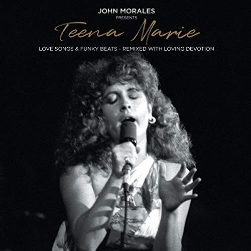 JOHN MORALES - JOHN MORALES PRESENTS TEENA MARIE - LOVE SONGS & FUNKY BEATS - REMIXED WITH LO (CD)