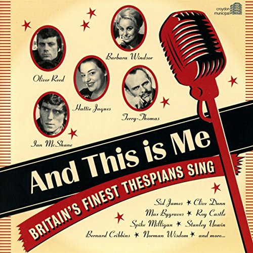 VARIOUS ARTISTS - AND THIS IS ME: BRITAIN'S FINEST THESPIANS SING (CD)