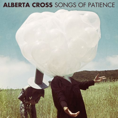 ALBERTA CROSS - SONGS OF PATIENCE (VINYL)