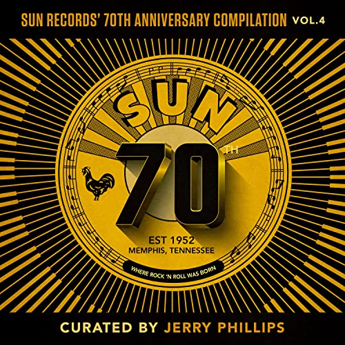 VARIOUS ARTISTS - SUN RECORDS' 70TH ANNIVERSARY COMPILATION, VOL. 4 [CURATED BY JERRY PH ILLIPS] (VINYL)