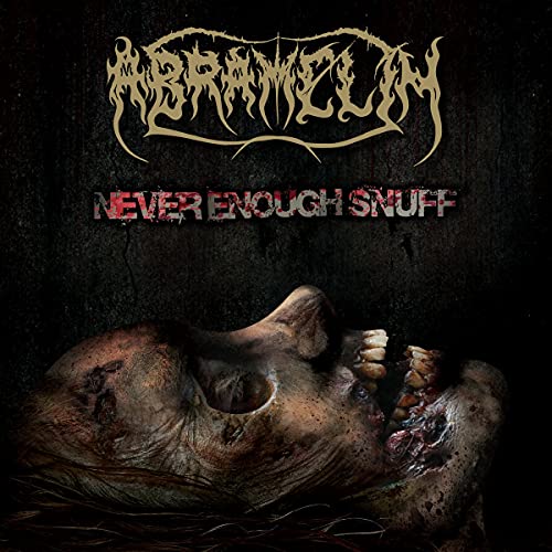 ABRAMELIN - NEVER ENOUGH SNUFF (CD)