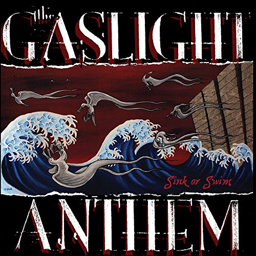 THE GASLIGHT ANTHEM - SINK OR SWIM (VINYL)