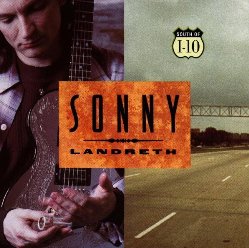 LANDRETH, SONNY  - SOUTH OF I-10