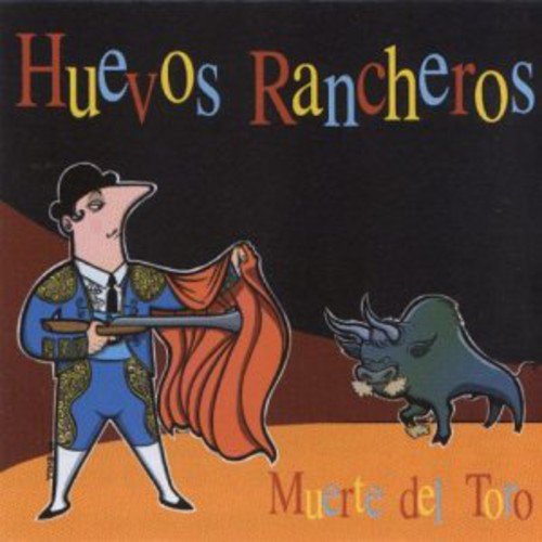 HUEVOS RANCHEROS - MUERTE DEL TORO (VINYL)