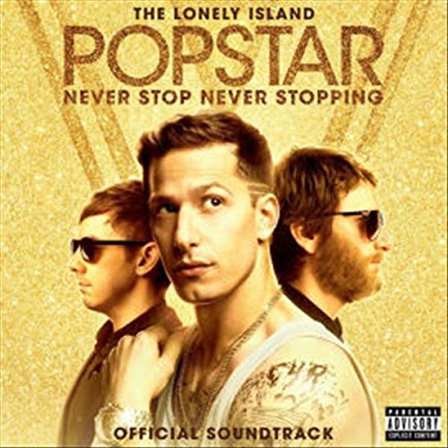 THE LONELY ISLAND - POPSTAR: NEVER STOP NEVER STOPPING (OFFICIAL SOUNDTRACK) (CD)