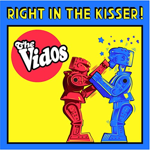 THE VIDOS - RIGHT IN THE KISSER! (VINYL)