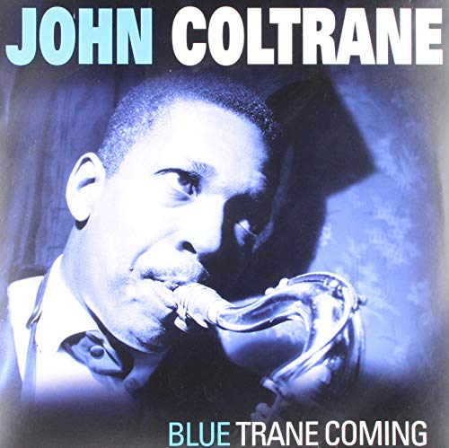 JOHN COLTRANE - BLUE TRANE COMING (VINYL)