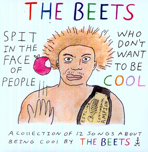 BEETS - SPIT ON THE FACE OF PEOPLE WHO DON'T WANT TO BE COOL (VINYL)