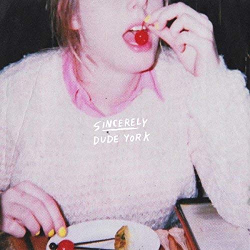 DUDE YORK - SINCERELY (VINYL)