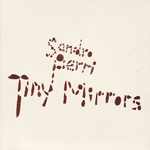 PERRI,SANDRO - TINY MIRRORS (VINYL)