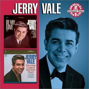 VALE,JERRY - BE MY LOVE/HAVE YOU LOOKED INTO YOUR HEART (CD)