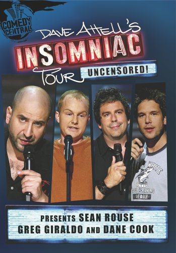 DAVE ATTELL INSOMNIAC TOUR PRESENTS: SEAN ROUSE, GREG GIRALDO & DANE COOK