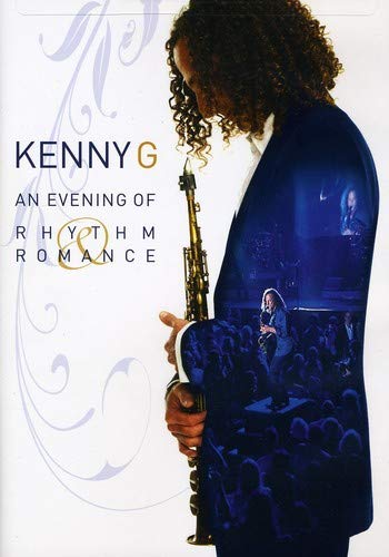 KENNY G - AN EVENING OF RHYTHM ROMANCE