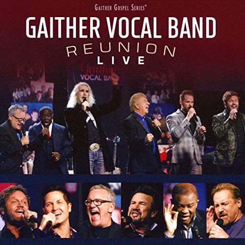 GAITHER VOCAL BAND - REUNION: A LIVE CONCERT (CD)