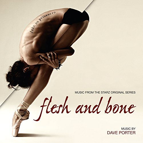 PORTER, DAVE - FLESH & BONE: MUSIC FROM THE STARZ ORIGINAL SERIES (CD)