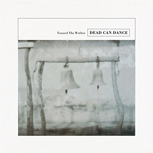 DEAD CAN DANCE - TOWARD THE WITHIN (REMASTERED) (CD)