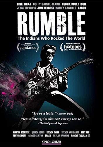 RUMBLE: THE INDIANS WHO ROCKED THE WORLD