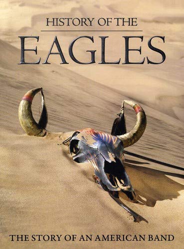 HISTORY OF THE EAGLES: THE STORY OF AN AMERICAN BAND (3 DVD)