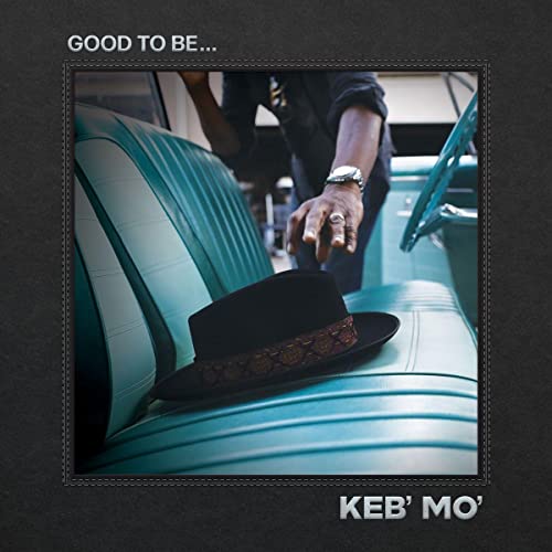 KEB' MO' - GOOD TO BE... (CD)