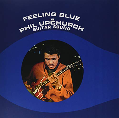 PHIL UPCHURCH - FEELING BLUE (VINYL)