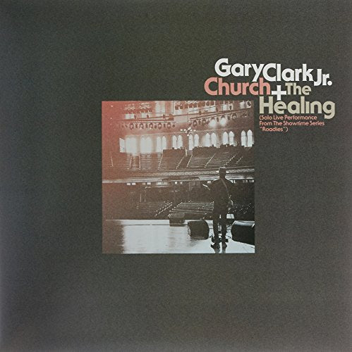 GARY CLARK JR. - THE HEALING LIVE / CHURCH LIVE (VINYL)