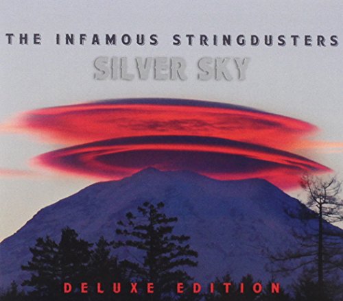 THE INFAMOUS STRINGDUSTERS - SILVER SKY (DELUXE EDITION) (CD)