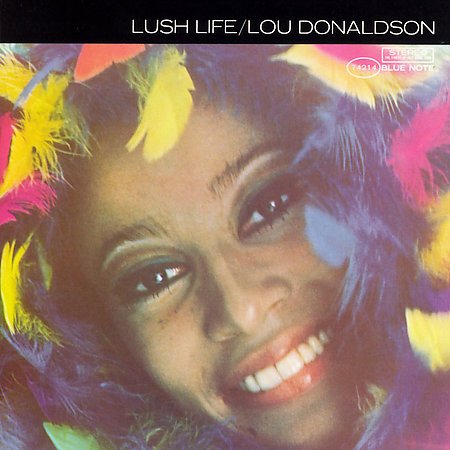 DONALDSON, LOU - LUSH LIFE