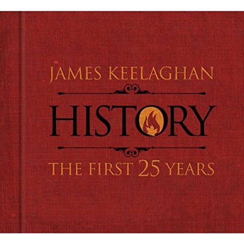 KEELAGHAN,JAMES - HISTORY: THE FIRST 25 YEARS (CD)