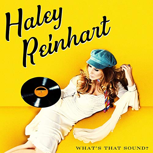 REINHART, HALEY - WHAT'S THAT SOUND? (VINYL)