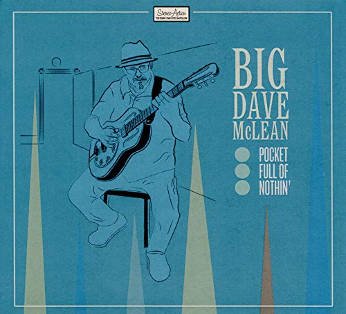 BIG DAVE MCLEAN - POCKET FULL OF NOTHIN' (CD)