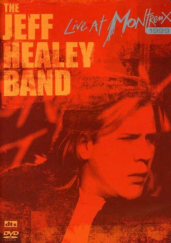 JEFF HEALEY - JEFF HEALEY BAND - LIVE AT MONTREUX 1999