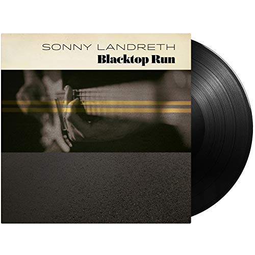 LANDRETH,SONNY - BLACKTOP RUN (VINYL)