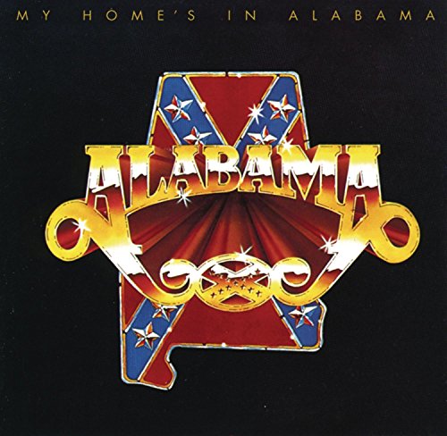 ALABAMA - MY HOME'S IN ALABAMA