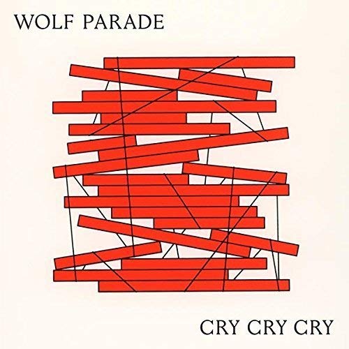 WOLF PARADE - CRY CRY CRY (VINYL)