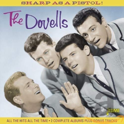 THE DOVELLS - SHARP AS A PISTOL! ALL THE HITS ALL THE TIME (CD)