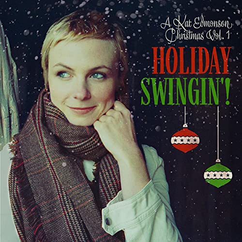 KAT EDMONSON - HOLIDAY SWINGIN'! (A KAT EDMONSON CHRISTMAS VOL. 1) (VINYL)