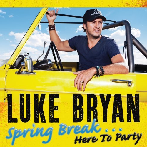 LUKE BRYAN - SPRING BREAK...HERE TO PARTY (CD)