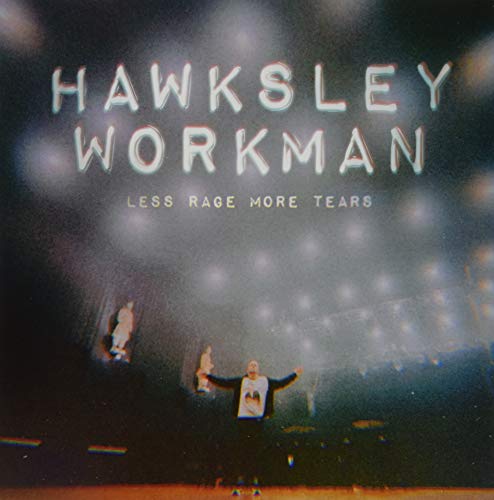HAWKSLEY WORKMAN - LESS RAGE MORE TEARS (VINYL)
