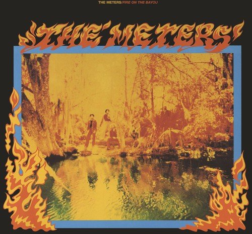 THE METERS - FIRE ON THE BAYOU (VINYL)