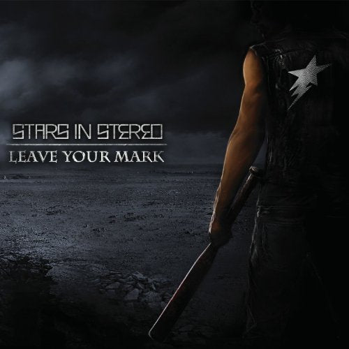 STARS IN STEREO - LEAVE YOUR MARK (VINYL)